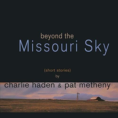 HADEN,CHARLIE / METHENY,PAT - BEYOND THE MISSOURI SKY - RECORD