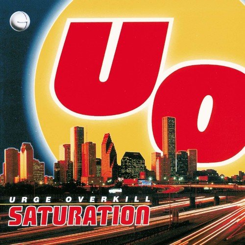 URGE OVERKILL - SATURATION - RECORD