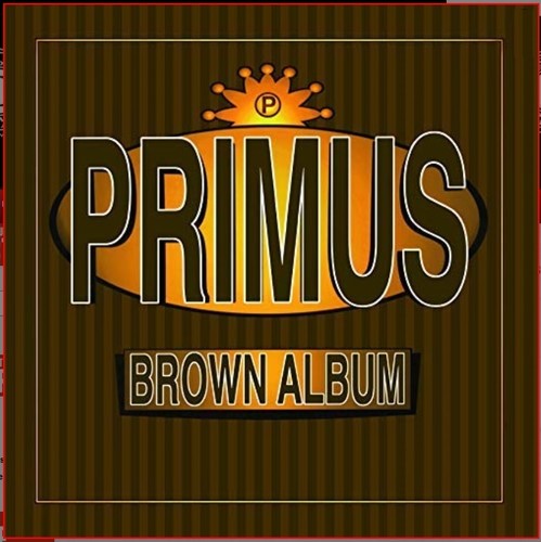 PRIMUS - BROWN ALBUMS - RECORD