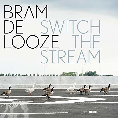 LOOZE,BRAM DE - SWITCH THE STREAM - RECORD