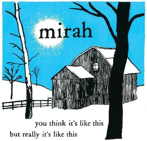 MIRAH - YOU THINK IT'S LIKE THIS BUT REALLY IT'S LIKE THIS - RECORD