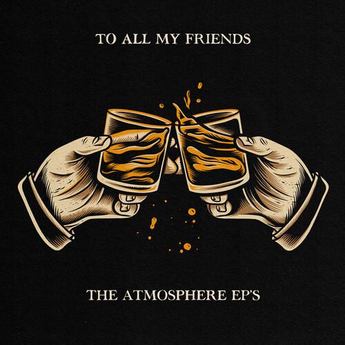 ATMOSPHERE - TO ALL MY FRIENDS BLOOD MAKES THE BLADE HOLY: THE - RECORD