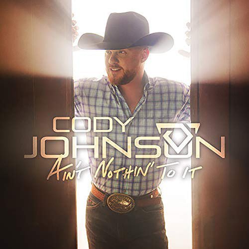 JOHNSON,CODY - AIN'T NOTHIN' TO IT - RECORD
