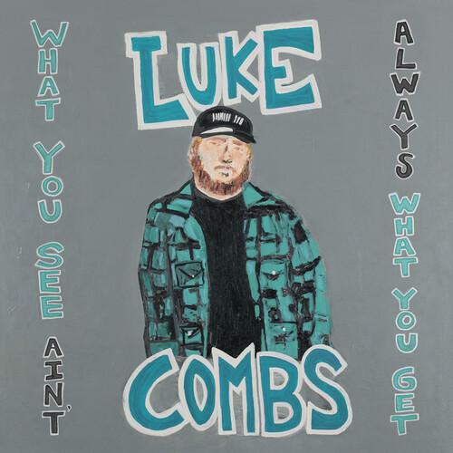 COMBS,LUKE - WHAT YOU SEE AIN'T ALWAYS WHAT YOU GET - RECORD