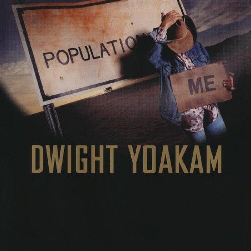 YOAKAM,DWIGHT - POPULATION: ME - RECORD