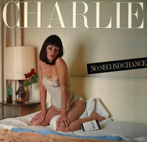 CHARLIE - NO SECOND CHANCE - RECORD
