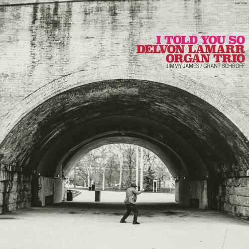 DELVON LAMARR ORGAN TRIO - I TOLD YOU SO - RECORD