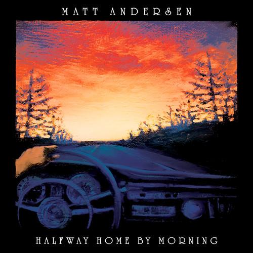 ANDERSEN,MATT - HALFWAY HOME BY MORNING - RECORD