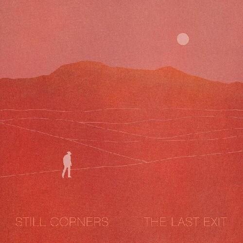 STILL CORNERS - LAST EXIT - RECORD