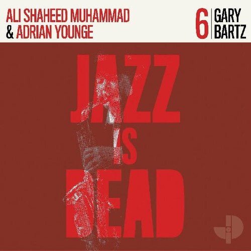 BARTZ,GARY / MUHAMMAD,AL SHAHEED / YOUNGE,ADRIAN - GARY BARTZ JID006 - RECORD