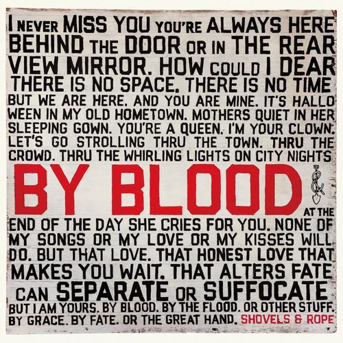 SHOVELS & ROPE - BY BLOOD - RECORD