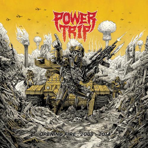 POWER TRIP - OPENING FIRE: 2008-2014 - RECORD
