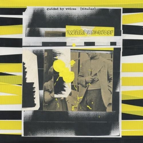 GUIDED BY VOICES - WARP AND WOOF - RECORD