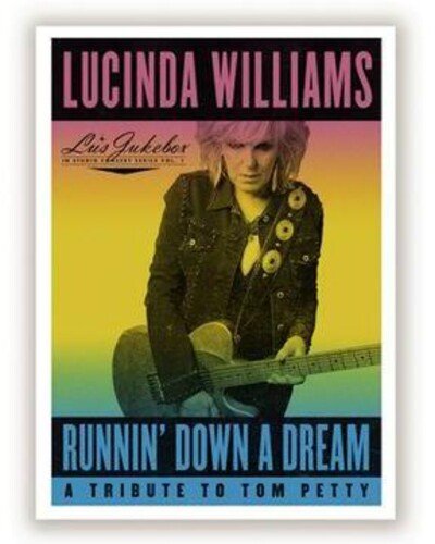 WILLIAMS,LUCINDA - RUNNIN' DOWN A DREAM: A TRIBUTE TO TOM PETTY - RECORD