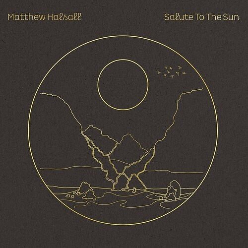 HALSALL,MATTHEW - SALUTE TO THE SUN - RECORD