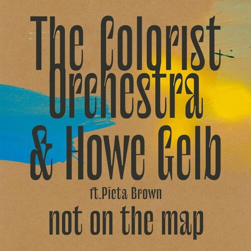 COLORIST ORCHESTRA / GELB,HOWE - NOT ON THE MAP - RECORD