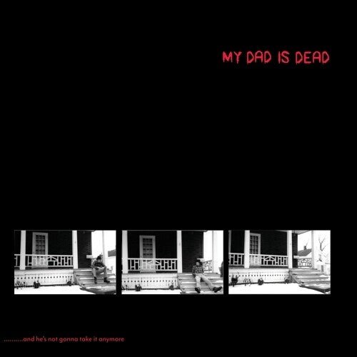 MY DAD IS DEAD - AND HE'S NOT GONNA TAKE IT ANYMORE - RECORD