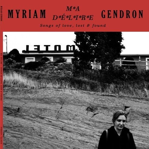 GENDRON,MYRIAM - MA DELIRE: SONGS OF LOVE LOST & FOUND - RECORD