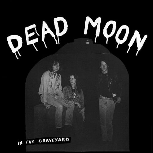 DEAD MOON - IN THE GRAVEYARD - RECORD