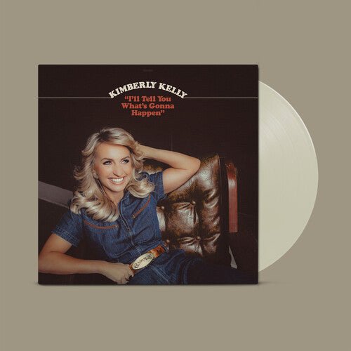 KELLY,KIMBERLY - I'LL TELL YOU WHAT'S GONNA HAPPEN - RECORD