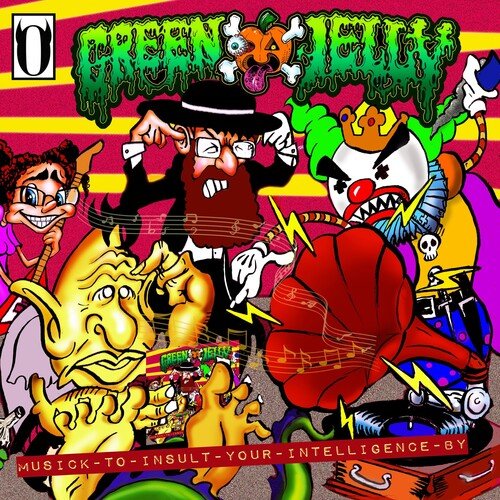 GREEN JELLY - MUSICK TO INSULT YOUR INTELLIGENCE BY - RECORD