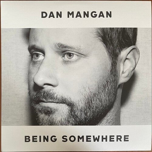 MANGAN,DAN - BEING SOMEWHERE - RECORD