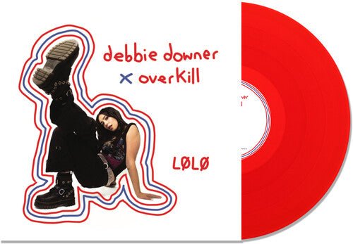 LOLO - DEBBIE DOWNER / OVERKILL - TRANSPARENT RED - RECORD