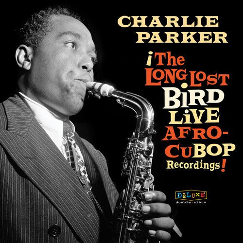 PARKER,CHARLIE - AFRO CUBAN BOP: THE LONG LOST BIRD LIVE RECORDINGS - RECORD