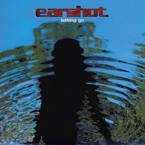EARSHOT - LETTING GO - RECORD
