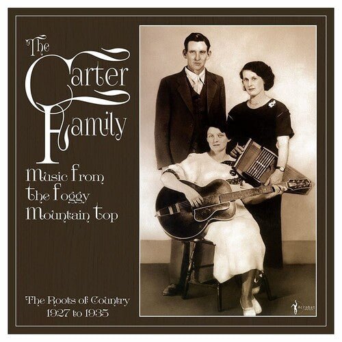 CARTER FAMILY - MUSIC FROM THE FOGGY MOUNTAIN TOP 1927-35 - RECORD