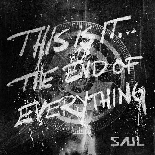 SAUL - THIS IS IT THE END OF EVERYTHING - RECORD