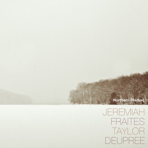 FRAITES,JEREMIAH / DEUPREE,TAYLOR - NORTHERN (REDUX) - RECORD