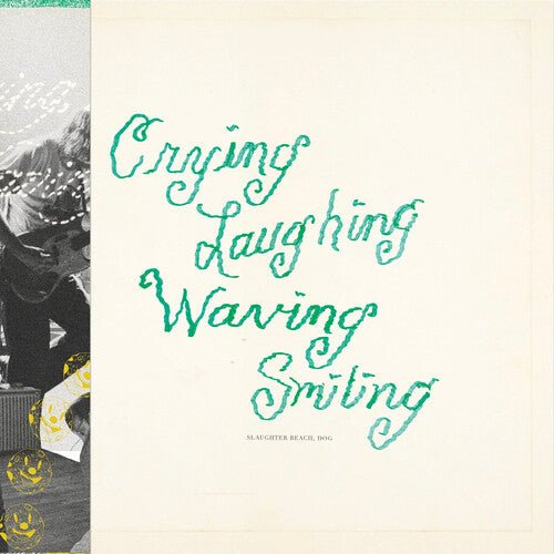 SLAUGHTER BEACH, DOG - CRYING LAUGHING WAVING SMILING - RECORD