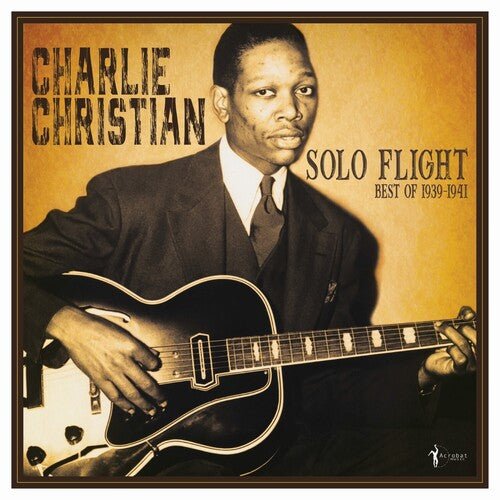 CHRISTIAN,CHARLIE - SOLO FLIGHT: BEST OF 1939-41 - RECORD