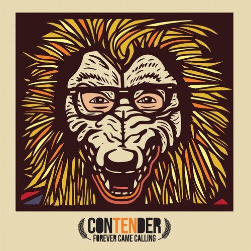 FOREVER CAME CALLING - CONTENDER - RECORD