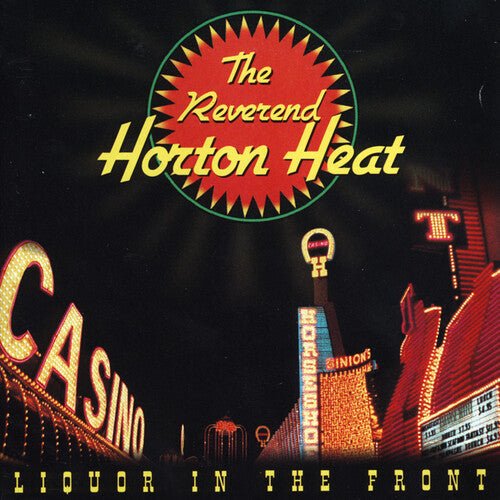 REVEREND HORTON HEAT - LIQUOR IN THE FRONT - RECORD
