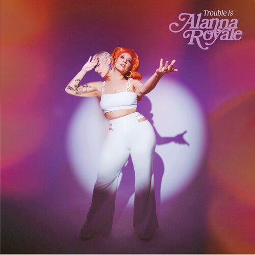 ROYALE,ALANNA - TROUBLE IS - WHITE - RECORD