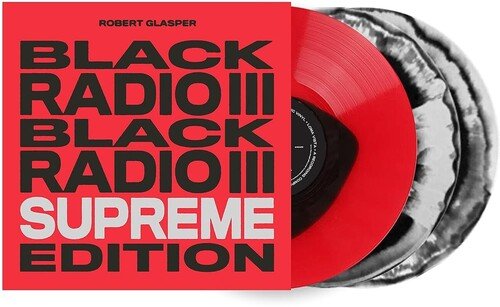 GLASPER,ROBERT - BLACK RADIO III (SUPREME EDITION) - RECORD