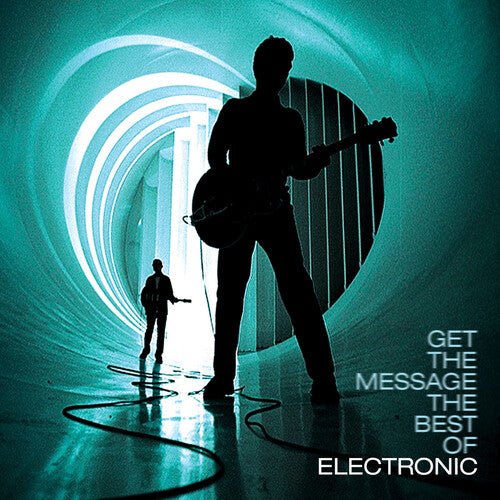 ELECTRONIC - GET THE MESSAGE - THE BEST OF ELECTRONIC - RECORD