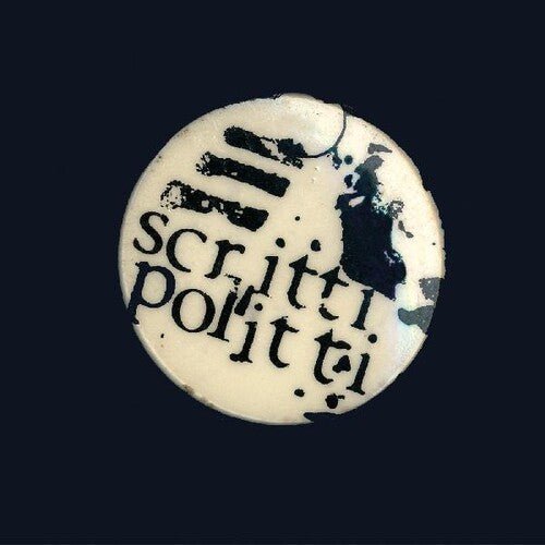 SCRITTI POLITTI - EARLY - RECORD