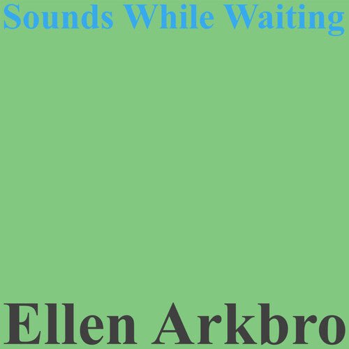 ARKBRO,ELLEN - SOUNDS WHILE WAITING - RECORD