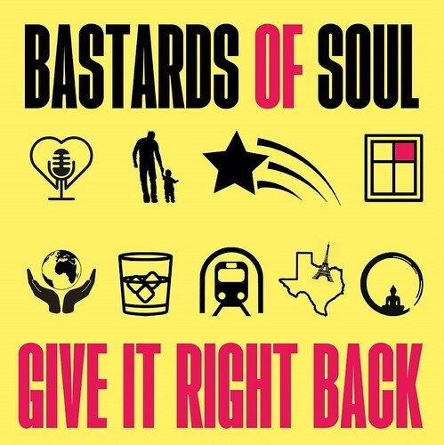 BASTARDS OF SOUL - GIVE IT RIGHT BACK - RECORD