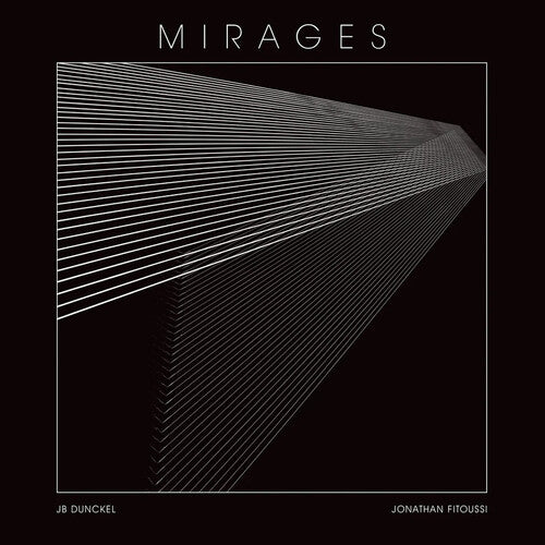 DUNCKEL,JB / FITOUSSI,JONATHAN - MIRAGES - RECORD
