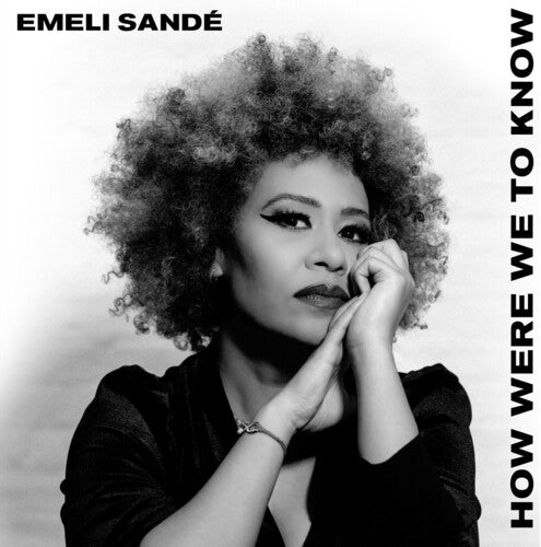 SANDE,EMELI - HOW WERE WE TO KNOW - RECORD