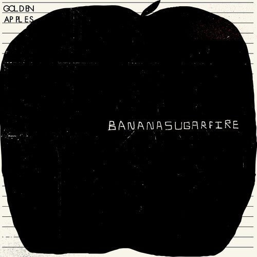GOLDEN APPLES - BANANASUGARFIRE - RECORD