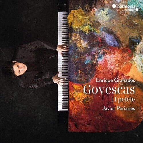 PERIANES,JAVIER - GRANADOS: GOYESCAS - EL PELELE - RECORD