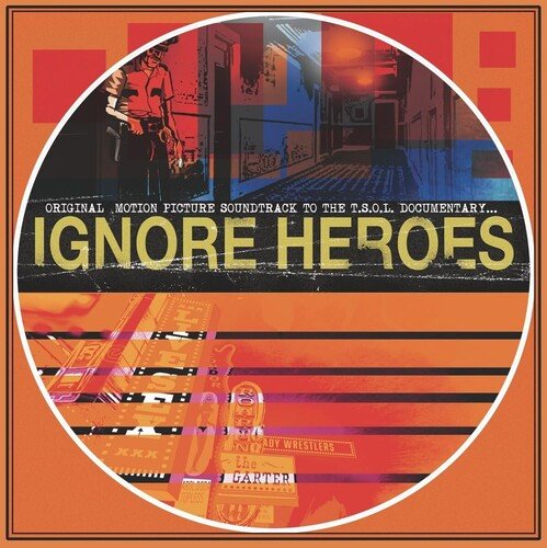 T.S.O.L. - IGNORE HEROES (ORIGINAL MOTION PICTURE SOUNDTRACK) - RECORD
