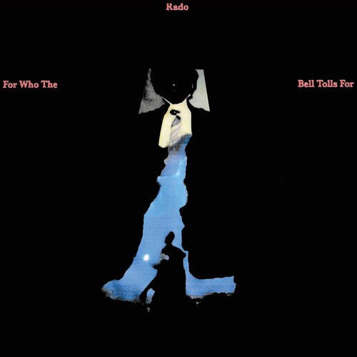 RADO,JONATHAN - FOR WHO THE BELL TOLLS FOR - RECORD