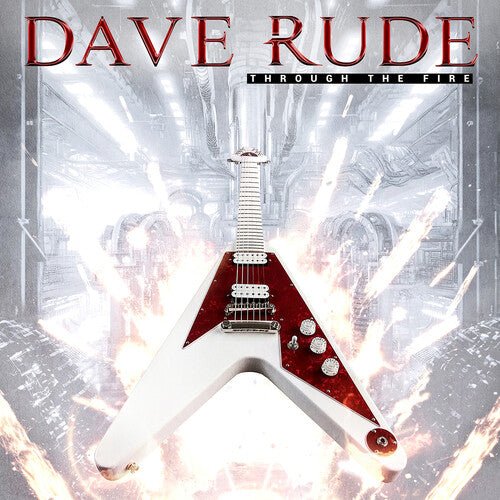 RUDE,DAVE - THROUGH THE FIRE - RED - RECORD