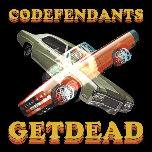 GET DEAD - CODEFENDANTS X GET DEAD - RECORD
